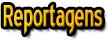 Reportagens